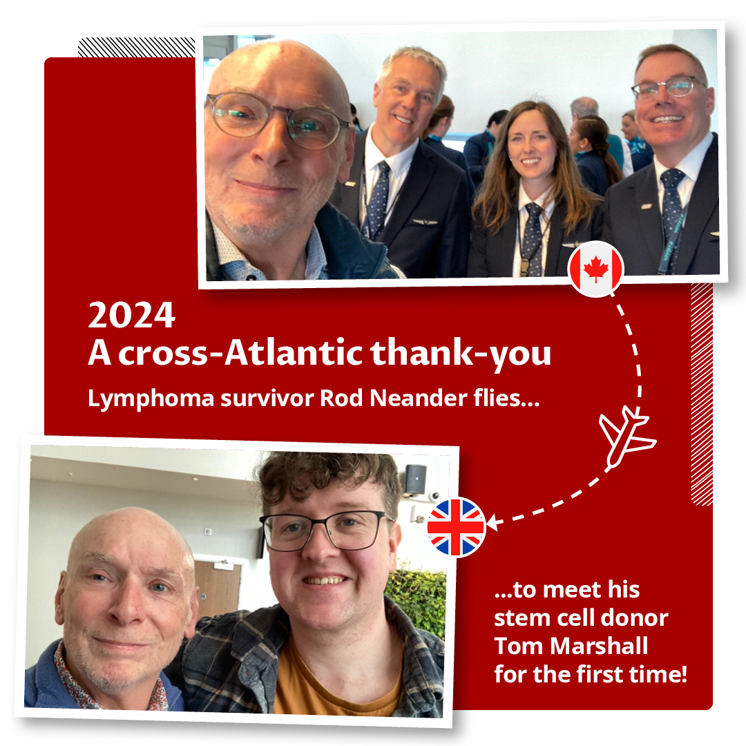 2024 A cross-Atlantic thank-you. Lymphoma survivor Rod Neander flies to meet his stem cell donor Tom Marshall for the first time!